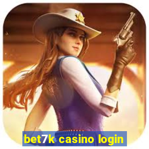 bet7k casino login